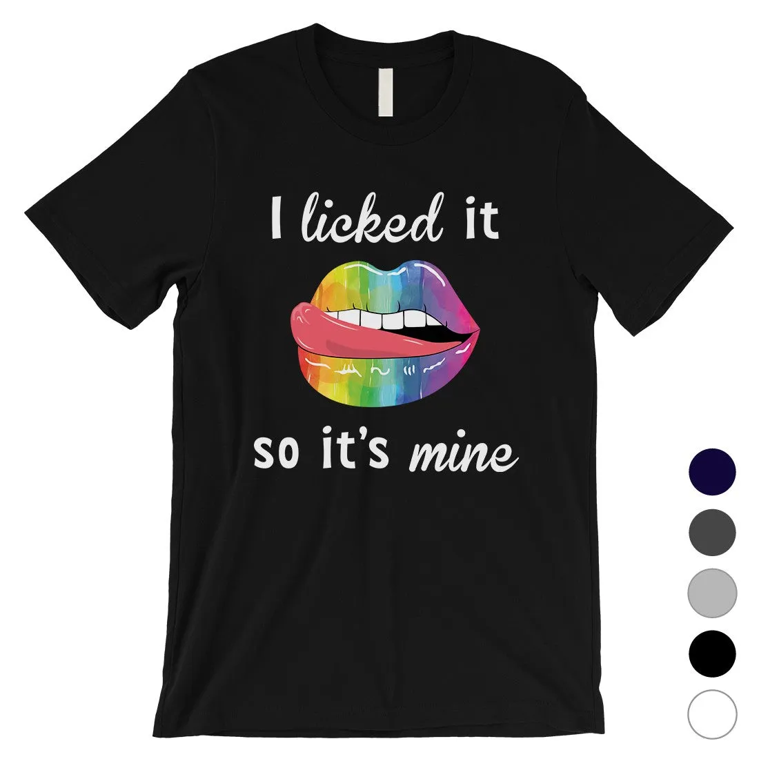 LGBT Licked It Mine Rainbow Mens Shirt